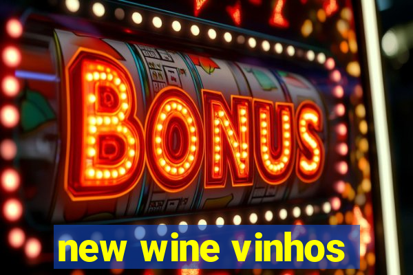 new wine vinhos